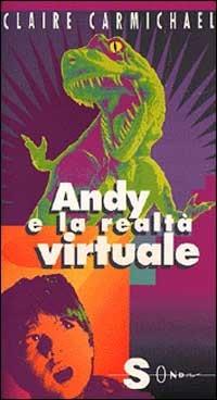 Andy e la realtà virtuale - Claire Carmichael - copertina