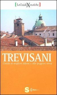 Trevisani. Guida ai migliori difetti e alle peggiori virtù - Anna Renda - copertina