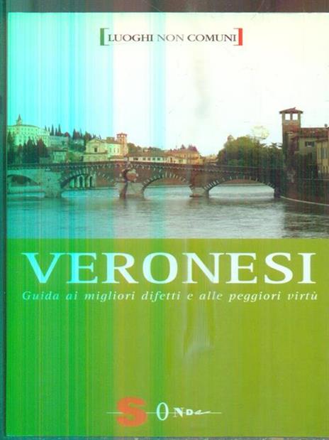 Veronesi. Guida ai migliori difetti e alle peggiori virtù - David Conati - copertina