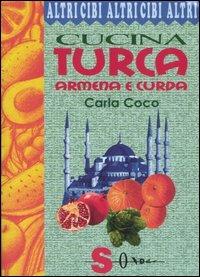 Cucina turca, armena e curda - Carla Coco - copertina