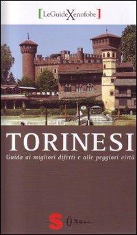 Torinesi. Guida ai migliori difetti e alle peggiori virtù - Riccardo Humbert - copertina