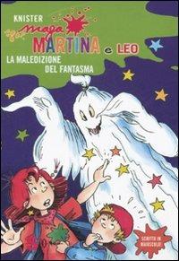 La maledizione del fantasma. Maga Martina e Leo - Knister - copertina