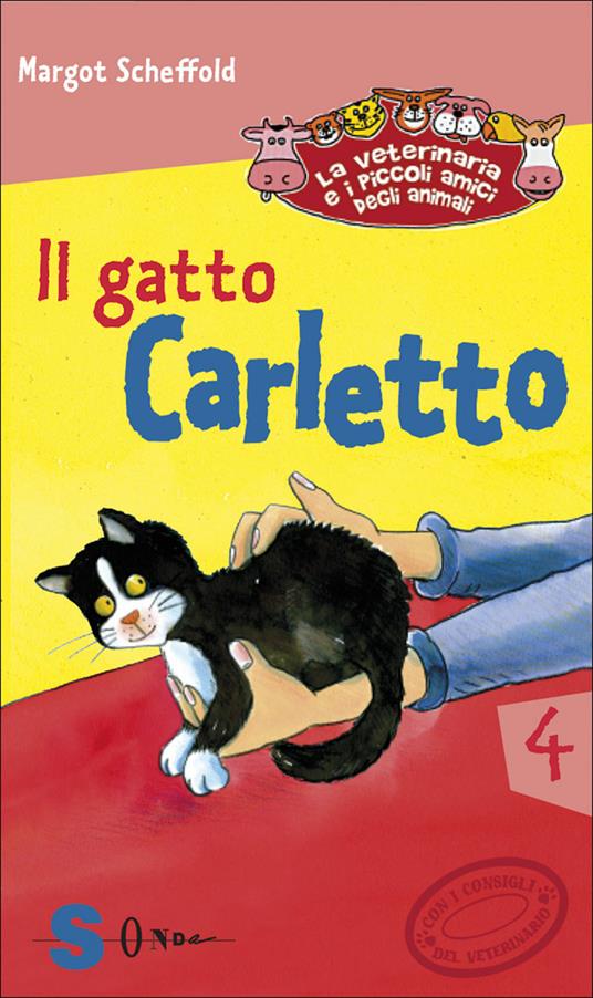 Il gatto Carletto. La veterinaria e i piccoli amici degli animali. Vol. 4 - Margot Scheffold - 3