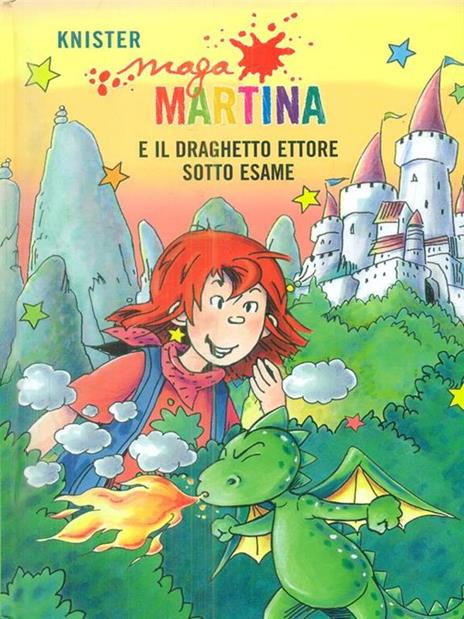 Maga Martina e il draghetto Ettore sotto esame. Vol. 8 - Knister - copertina