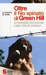 Oltre il filo spinato di Green Hill. La vivisezione esiste ancora. Come e perché superarla