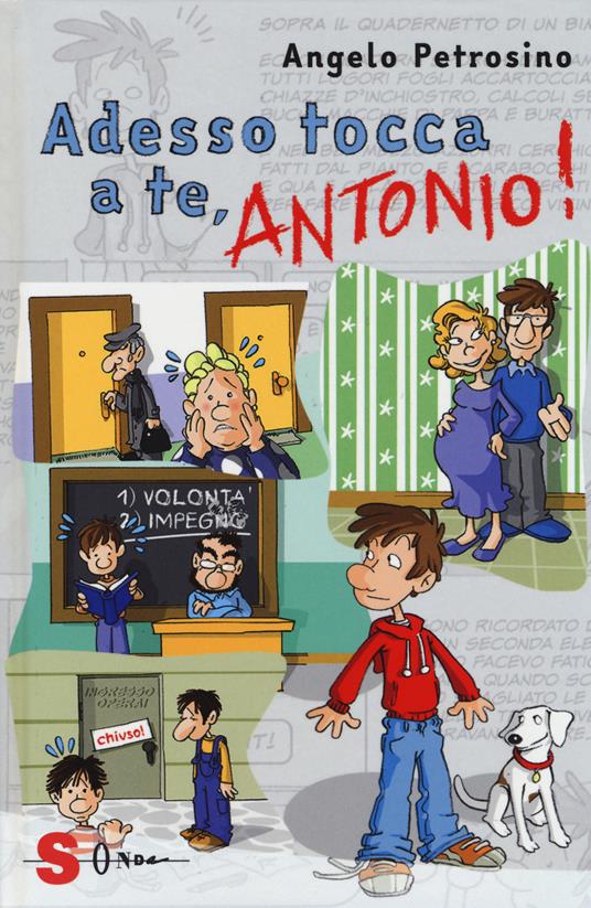Adesso tocca a te, Antonio!. Vol. 3 - Angelo Petrosino - copertina