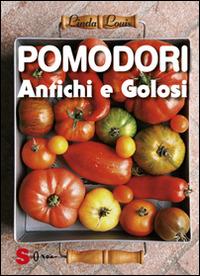 Pomodori antichi e golosi - Linda Louis - copertina