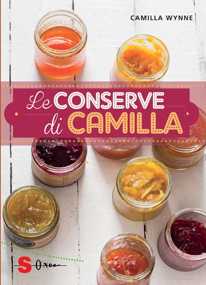 Le conserve di Camilla - Camilla Wynne - copertina