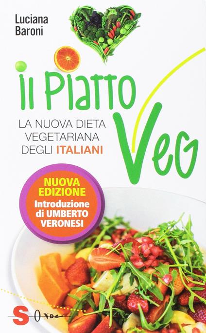 Il piatto veg. La nuova dieta vegetariana degli italiani - Luciana Baroni - copertina