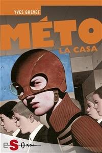 La casa. Metò - Yves Grevet,Simona Debernardi - ebook