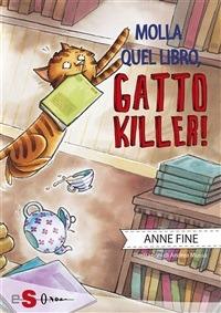 Molla quel libro, gatto killer! - Anne Fine,A. Musso - ebook
