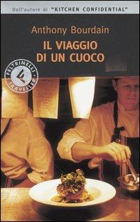 Il viaggio di un cuoco - Anthony Bourdain - copertina