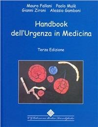 Handbook dell'urgenza in medicina - Mauro Fallani,Antonietta Merola,Sara Gregori - copertina