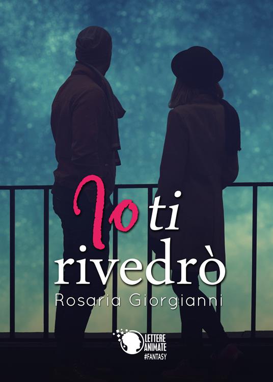 Io ti rivedrò - Rosaria Giorgianni - copertina