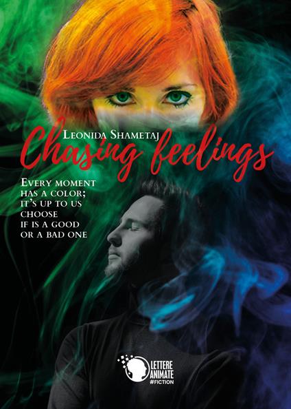 Chasing feelings. Ediz. italiana - Leonida Shametaj - copertina