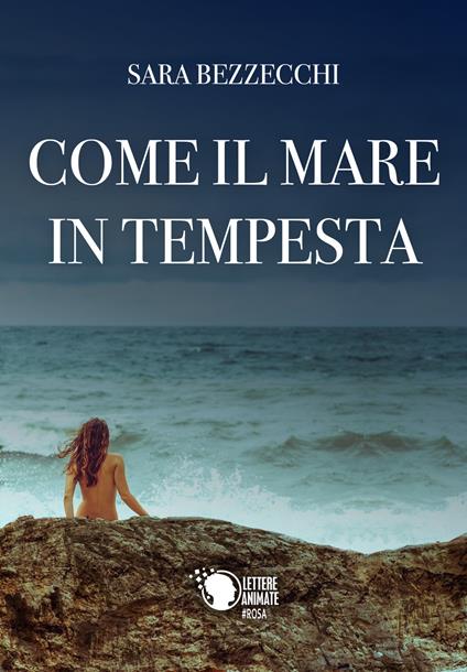 Come il mare in tempesta - Sara Bezzecchi - copertina