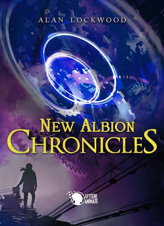 New Albion chronicles. Ediz. italiana - Alan Lockwood - copertina