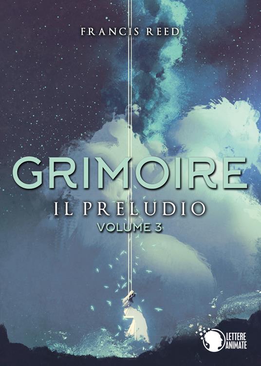 Il preludio. Grimoire. Vol. 3 - Francis Reed - copertina