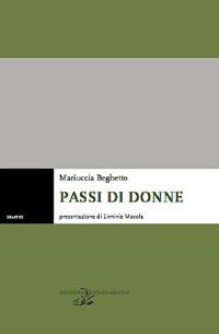 Passi di donne - Mariuccia Beghetto - copertina