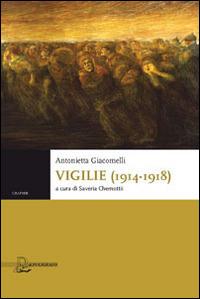 Vigilie (1914-1918) - Antonietta Giacomelli - copertina