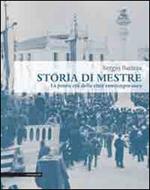 Storia di Mestre. La prima età della città contemporanea