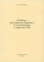 «Drafting» e procedimento legislativo in Gran Bretagna e negli Stati Uniti