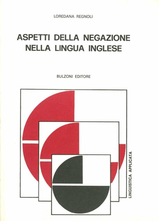 Aspetti della negazione nella lingua inglese - Loredana Regnoli - copertina