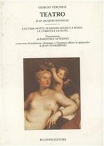 Teatro. Jean Jacques Rousseau. L'ultima notte di Michelangelo a Roma-La cometa e la peste