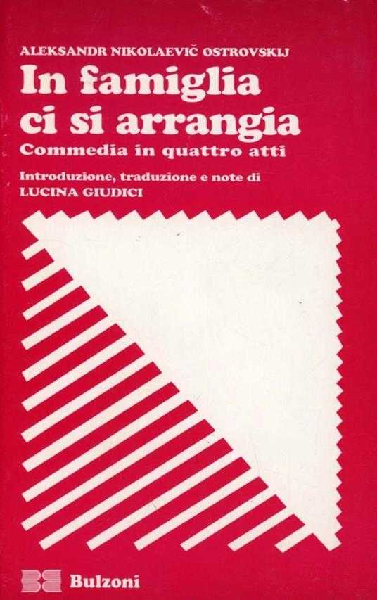 In famiglia ci si arrangia. Commedia in quattro atti - Aleksandr N. Ostrovskij - copertina