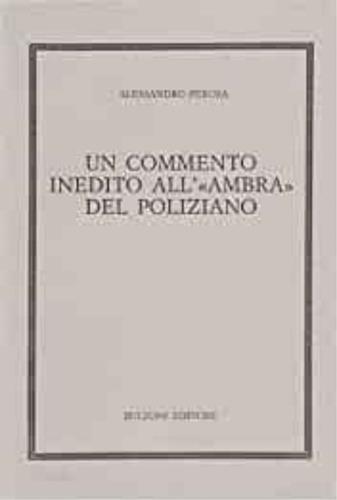 Un commento inedito all'«Ambra» del Poliziano - Alessandro Perosa - copertina