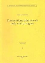 L' innovazione istituzionale nella crisi di regime