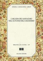 L' Arcadia del Sannazaro nell'autunno dell'umanesimo