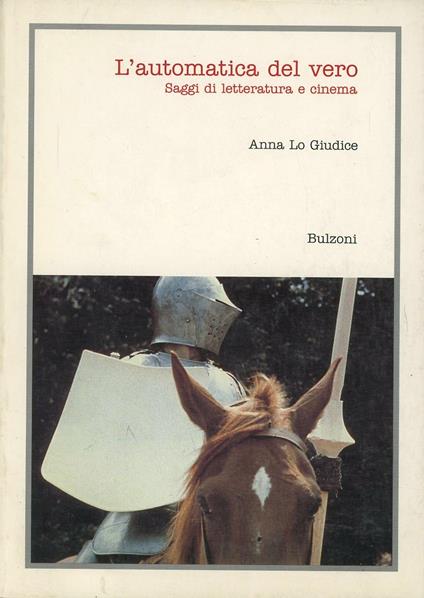 L' automatica del vero. Saggi di letteratura e cinema - Anna Lo Giudice - copertina