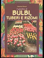 Il giardino di bulbi, tuberi e rizomi