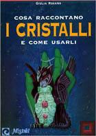 Cosa raccontano i cristalli e come usarli - Giulia Rosano - copertina