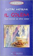 Il golem. Non creerai un altro uomo... - Gustav Meyrink - copertina