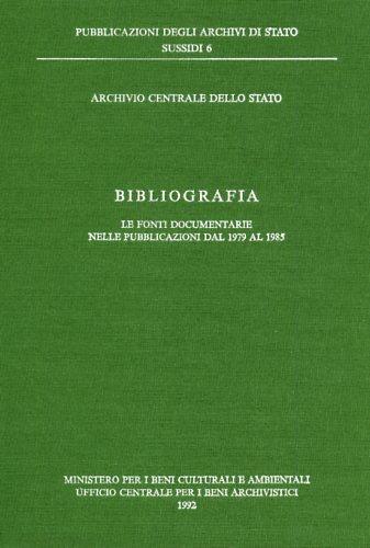 Bibliografia. Le fonti documentarie nelle pubblicazioni dal 1979 al 1985 - copertina