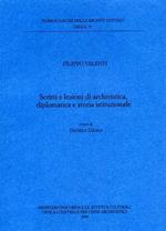 Scritti e lezioni di archivistica, diplomatica e storia istituzionale