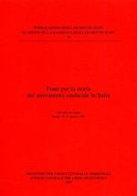 Fonti per la storia del movimento sindacale in Italia. Atti del Convegno (Roma, 16-17 marzo 1995)