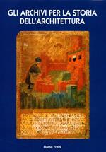 Gli archivi per la storia dell'architettura. Atti del convegno internazionale di studi (Reggio Emilia, 4-8 ottobre 1993)