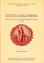 Lucca giacobina. Primo governo democratico della Repubblica lucchese (1799). Vol. 2: Regesti degli atti.