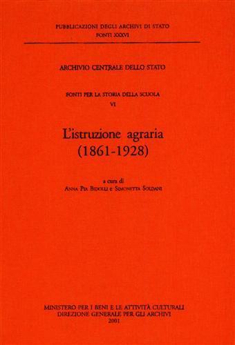 Fonti per la storia della scuola. Vol. 6: L'istruzione agraria (1861-1928). - copertina