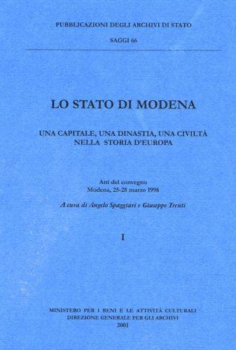 Lo Stato di Modena. Una capitale, una dinastia, una civiltà nella storia d'Europa. Atti del Convegno (Modena, 25-28 marzo 1998) - copertina