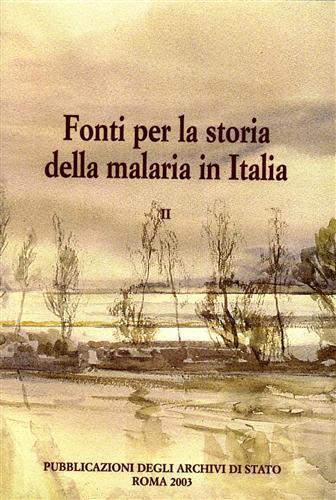 Fonti per la storia della malaria in Italia. Repertorio - 2