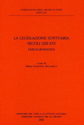 La legislazione suntuaria. Secoli XIII-XVI. Emilia Romagna - 2