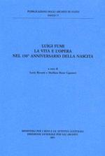 Luigi Fumi. La vita e l'opera nel 150° anniversario della nascita