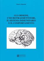 Gli ormoni, i neurotrasmettitori, il sistema immunitario e il comportamento