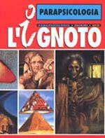 L' ignoto. Vol. 6: Parapsicologia.