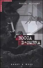 Bocca d'ombra