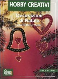 Decorazioni di Natale con l'effetto vetro - Irene Fackler - copertina